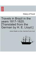 Travels in Brazil in the years 1817-1820. [Translated from the German by H. E. Lloyd.]