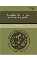 Individual Differences in Understanding Speech