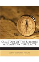 Come Out of the Kitchen