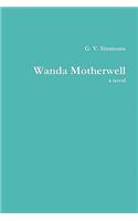Wanda Motherwell, a Novel