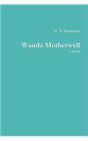 Wanda Motherwell, a Novel