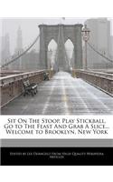 Sit on the Stoop, Play Stickball, Go to the Feast and Grab a Slice... Welcome to Brooklyn, New York