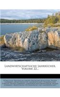 Landwirtschaftliche Jahrbucher, Volume 22...