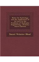 Notes on Hydrology and the Application of Its Laws to the Problems of Hydraulic Engineering