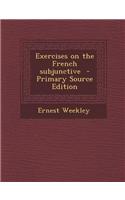 Exercises on the French Subjunctive: (English)
