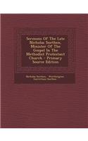 Sermons of the Late Nicholas Snethen, Minister of the Gospel in the Methodist Protestant Church - Primary Source Edition