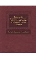 Lessons in Commerce: A Text-Book for Students
