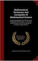 Mathematical Dictionary and Cyclopedia of Mathematical Science