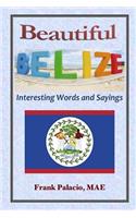 Beautiful Belize, Interesting Words and Sayings