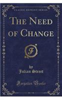 The Need of Change (Classic Reprint)