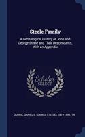 STEELE FAMILY: A GENEALOGICAL HISTORY OF