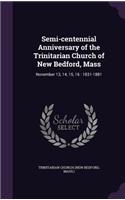 Semi-centennial Anniversary of the Trinitarian Church of New Bedford, Mass