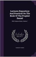 Lectures Expository And Practical On The Book Of The Prophet Daniel