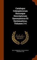 Catalogus Coleopterorum Hucusque Descriptorum Synonymicus Et Systematicus, Volumes 3-4