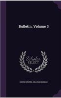 Bulletin, Volume 3