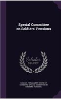 Special Committee on Soldiers' Pensions