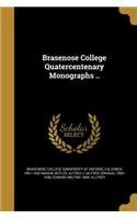 Brasenose College Quatercentenary Monographs ..
