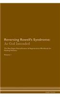 Reversing Rowell's Syndrome: As God Intended The Raw Vegan Plant-Based Detoxification & Regeneration Workbook for Healing Patients. Volume 1