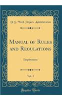 Manual of Rules and Regulations, Vol. 3: Employment (Classic Reprint)