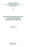 John Dee: Interdisciplinary Studies in English Renaissance Thought