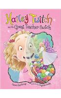 Hailey Twitch and the Great Teacher Switch