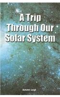 A Trip Through Our Solar System