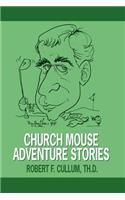 Church Mouse Adventure Stories
