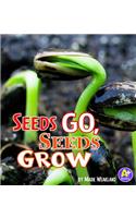 Seeds Go, Seeds Grow
