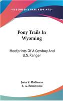 Pony Trails In Wyoming