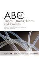 ABC of Tubes, Drains, Lines and Frames