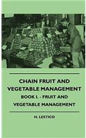 Chain Fruit And Vegetable Management - Book I. - Fruit And Vegetable Management