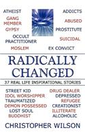Radically Changed: 37 Real Life Inspirational Stories