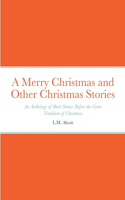 Merry Christmas and Other Christmas Stories