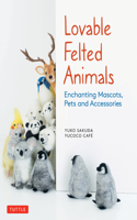 Lovable Felted Animals