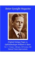 Better Eyesight Magazine - Original Antique Pages By Ophthalmologist William H. Bates - Vol. 3 - 17 Issues - February, 1929 to June, 1930: with; The Cure of Imperfect Sight by Treatment Without Glasses - Natural Vision Improvement