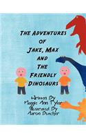 Adventures of Jake, Max and The Friendly Dinosaurs
