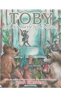 Toby and His Battle for Freedom