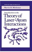 Introduction to the Theory of Laser-Atom Interactions