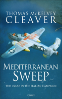 Mediterranean Sweep: The Usaaf in the Italian Campaign