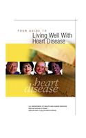 Your Guide to Living Well With Heart Disease