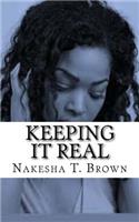 Keeping It Real