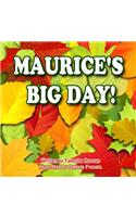Maurice's Big Day