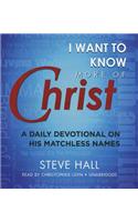 I Want to Know More of Christ