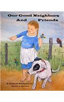 Our Good Neighbors and Friends
