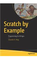Scratch by Example: Programming for All Ages(English)