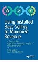 Using Installed Base Selling to Maximize Revenue