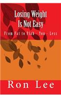 Losing Weight Is Not Easy: From Fat to Flab - You - Less
