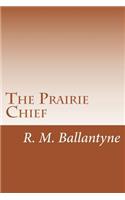 Prairie Chief