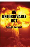 An Unforgivable Act: (English)