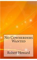 No Cowherders Wanted